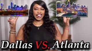 DALLAS VS. ATLANTA | Dating , Cost of Living, Night Life + More ! | Tara Elaine